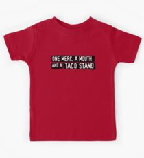 One Merc, A Mouth And A Taco Stand Kids Tee