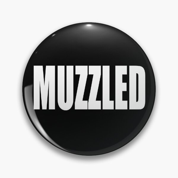 Muzzled Pin