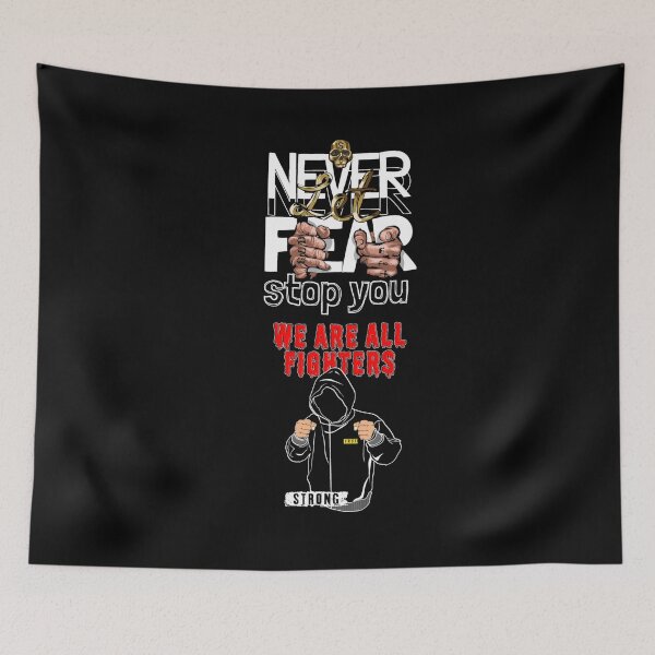 Item preview, Never Let Fear Stop You We Are All Fighters designed and sold by darknessjeff86.
