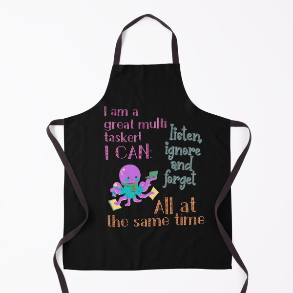 Item preview, I can Multitask listen ignore and forget  designed and sold by magicalbee76.