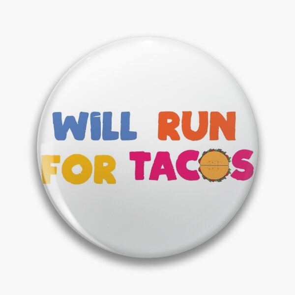 Item preview, Will run for tacos designed and sold by Beefytee.