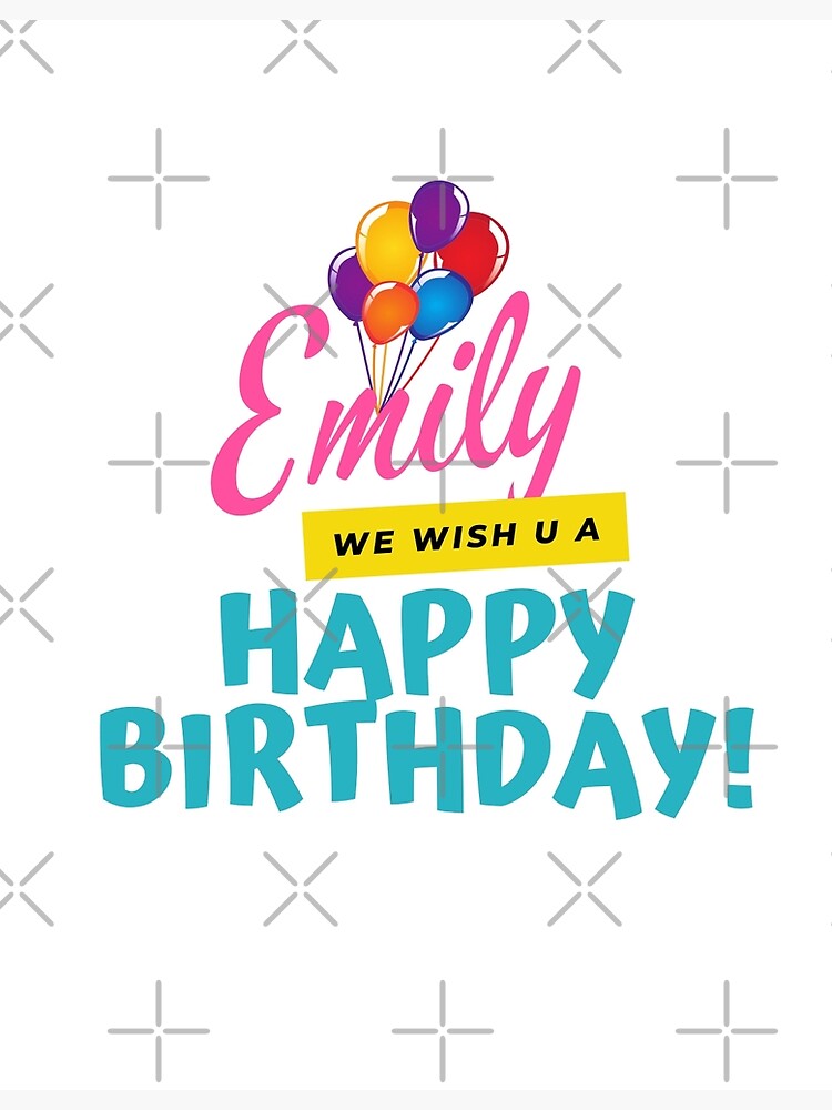 "Happy Birthday Emily" Poster for Sale by Polycare Redbubble