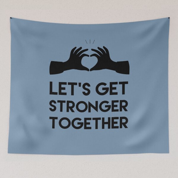 Item preview, Lets get stronger together - Motivational quote  designed and sold by ArtfulTat.