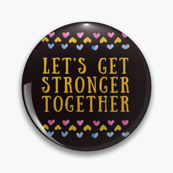Item preview, Let Us Get Stronger Together designed and sold by PaperDreamPod.