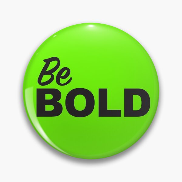 Item preview, Be BOLD designed and sold by CFox-Designs.