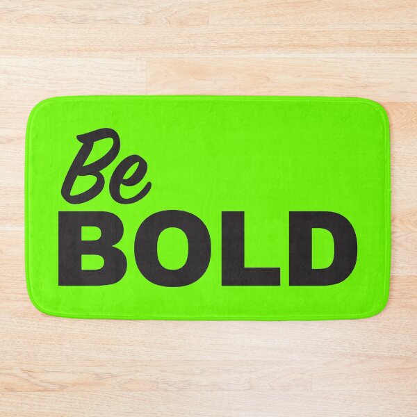 Item preview, Be BOLD designed and sold by CFox-Designs.
