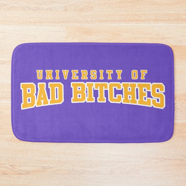 Item preview, University of Bad Bitches designed and sold by GlowinUp Shop.