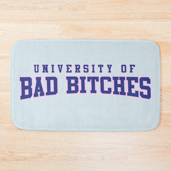 Item preview, University of Bad Bitches designed and sold by GlowinUp Shop.