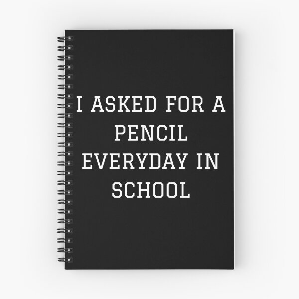 Item preview, I ASKED FOR A PENCIL EVERYDAY IN SCHOOL (BLACK BACKGROUND) designed and sold by mind-illusions.