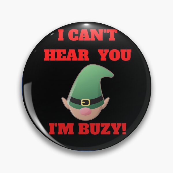 Item preview, I can't hear you I'm buzy designed and sold by UnboundFull.