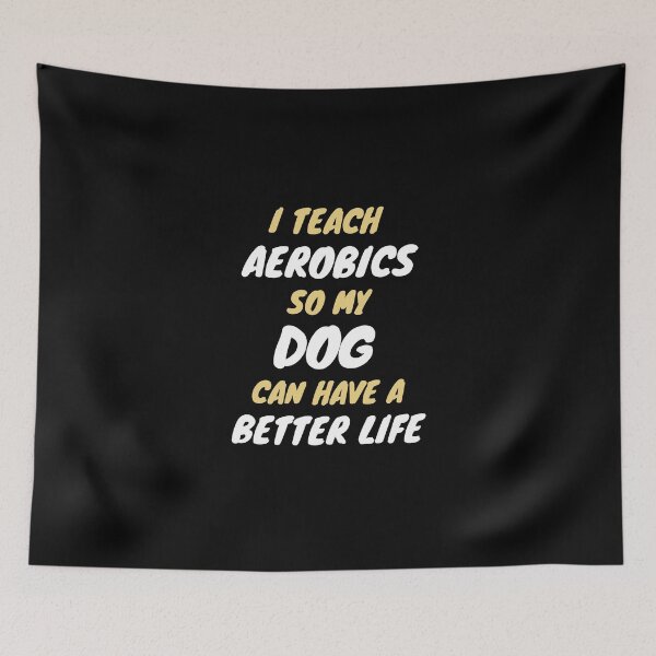 Item preview, aerobics teacher dog owner designed and sold by SnowballStep.
