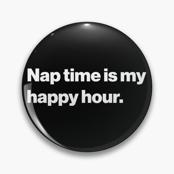 Item preview, Nap time is my happy hour designed and sold by Random-Fun-Shop.
