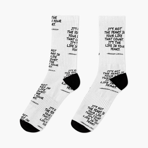 Item preview, Abraham Lincoln - It’s not the years in your life that count. It’s the life in your years. designed and sold by appleofyoureye.