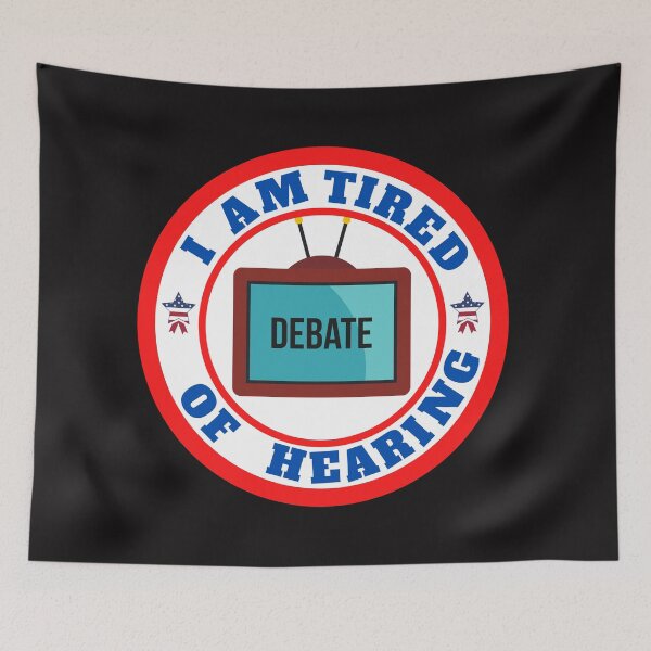 Item preview, I tired of hearing the Debate designed and sold by UnboundFull.