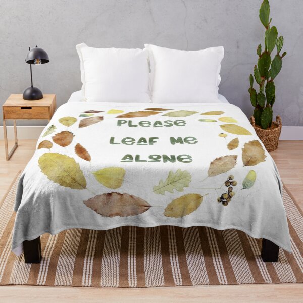 Item preview, Please Leaf Me Alone designed and sold by TheBearandBunny.