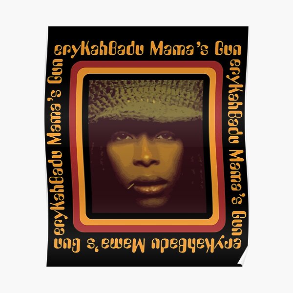 BowersJ Erykah Badu Mama_s Gun Men_s T-Shirt Noir Poster