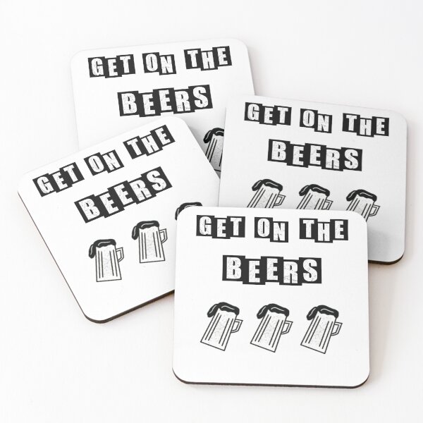 Item preview, Get On The Beers - White Text designed and sold by BusyMonkeys.