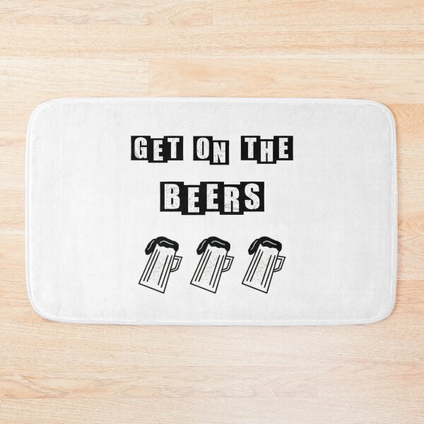 Item preview, Get On The Beers - White Text designed and sold by BusyMonkeys.