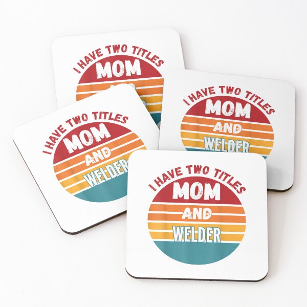 Item preview, I Have Two Titles Mom And Welder designed and sold by GeniusDesignArt.