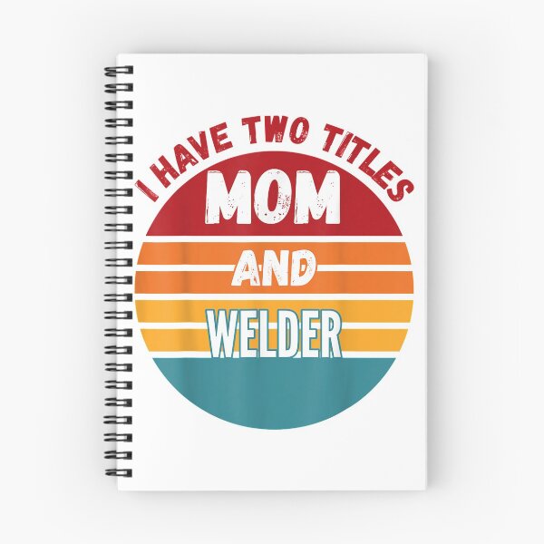 Item preview, I Have Two Titles Mom And Welder designed and sold by GeniusDesignArt.