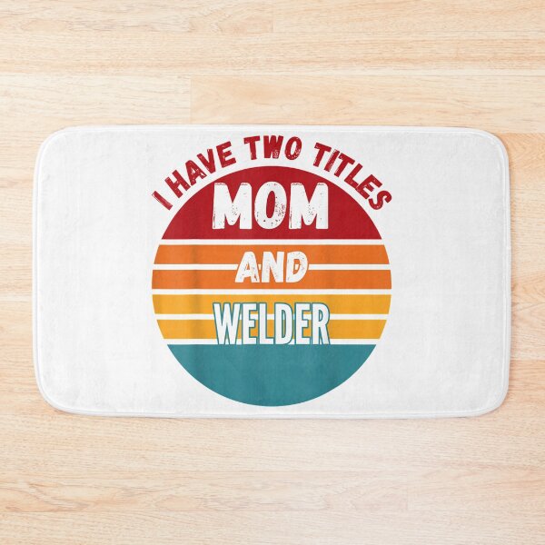 Item preview, I Have Two Titles Mom And Welder designed and sold by GeniusDesignArt.