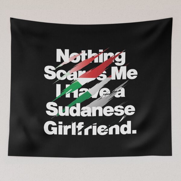 Item preview, Nothing Scares Me I Have a Sudanese Girlfriend designed and sold by elhefe.