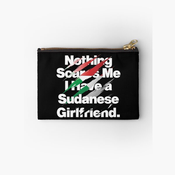Item preview, Nothing Scares Me I Have a Sudanese Girlfriend designed and sold by elhefe.