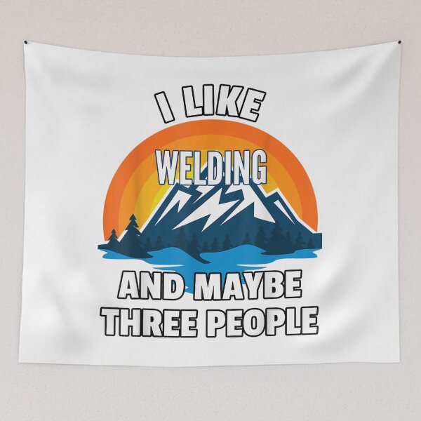 Item preview, I Like Welding And Maybe Three People designed and sold by GeniusDesignArt.