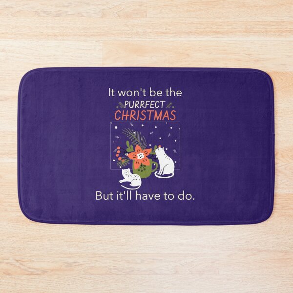 Item preview, It won't be the purrfect Christmas, but it'll have to do. designed and sold by Legacy Supreme.