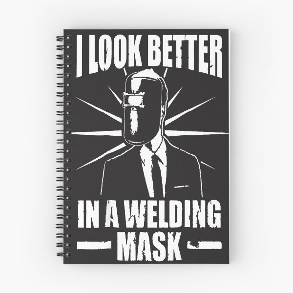 Item preview, I look better in a welding mask designed and sold by GeniusDesignArt.