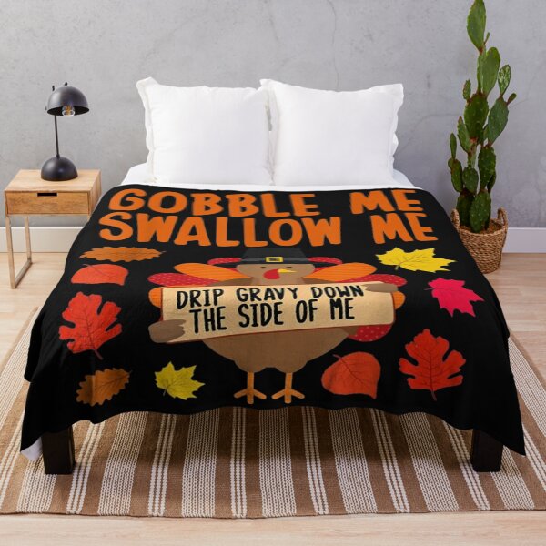 Item preview,  Gobble Me Swallow Me Drip Gravy Down The Side Of Me Turkey T-Shirt designed and sold by Trendy Shirt.