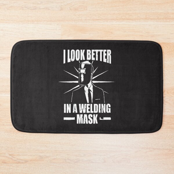 Item preview, I look better in a welding mask designed and sold by GeniusDesignArt.