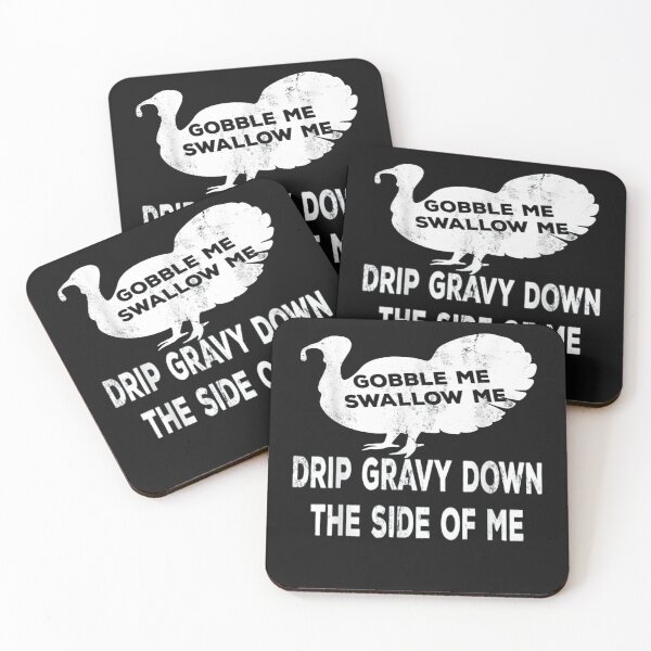 Item preview,  Gobble Me Swallow Me Drip Gravy Down The Side Of Me Turkey T-Shirt designed and sold by Trendy Shirt.