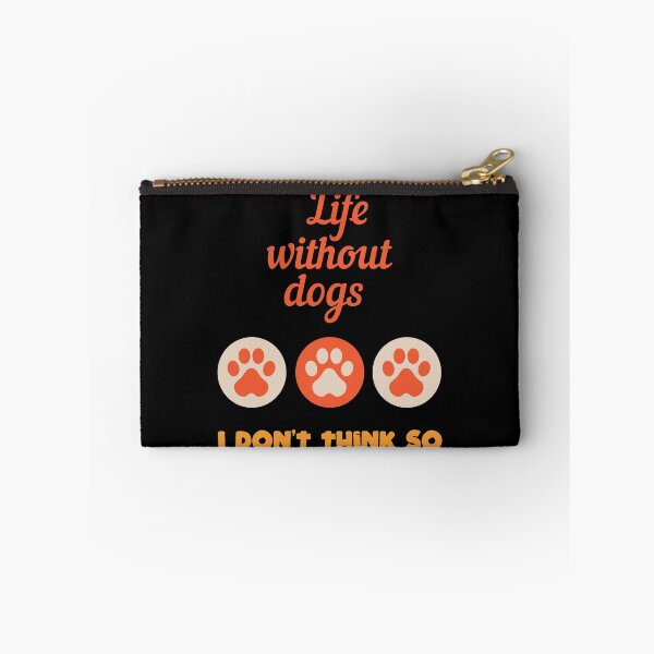Item preview, Life without dogs I don't think so designed and sold by Beefytee.