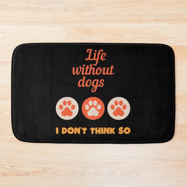 Item preview, Life without dogs I don't think so designed and sold by Beefytee.