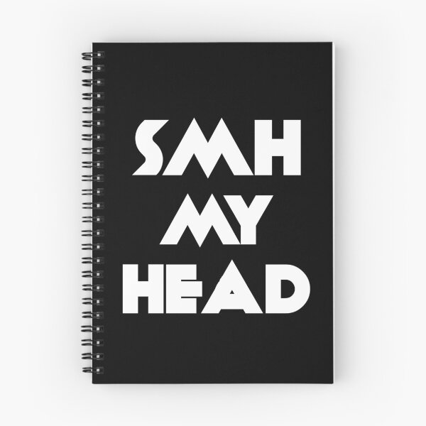 Item preview, SMH MY HEAD designed and sold by VondasCreations.