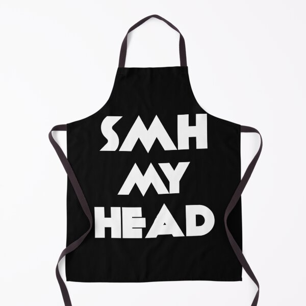 Item preview, SMH MY HEAD designed and sold by VondasCreations.