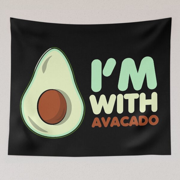 Item preview, I'M With Avocado designed and sold by YueHeng Creates ⭐⭐⭐⭐⭐.