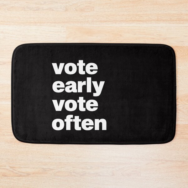Item preview, Vote Early Vote Often designed and sold by Majesticoo.