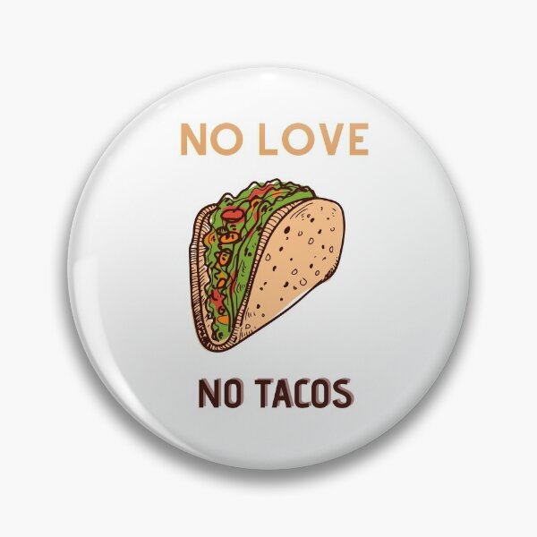 Item preview, No Love No Tacos  designed and sold by TextyQuotes.