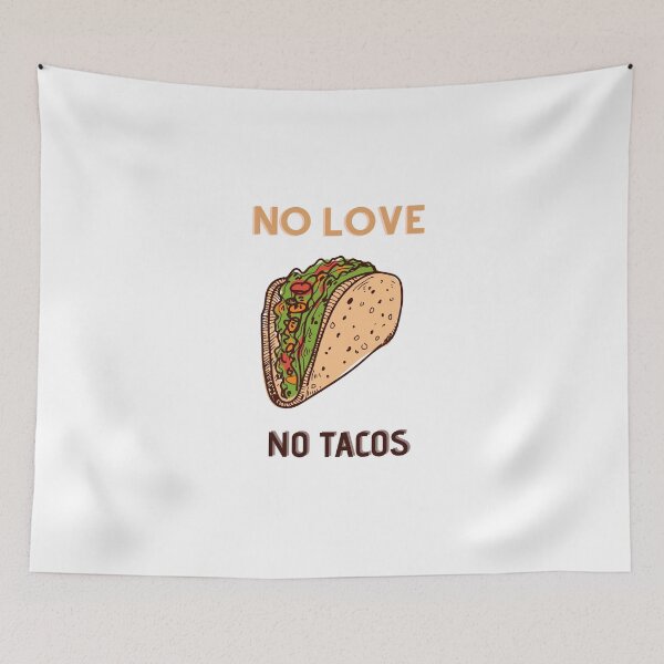 Item preview, No Love No Tacos  designed and sold by TextyQuotes.