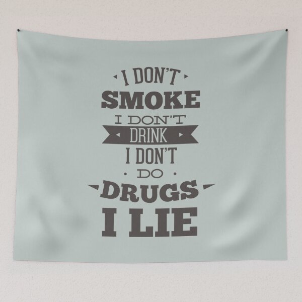 Item preview, I don't smoke I don't drink I lie - Awesome funny person Gift designed and sold by Teenation9.