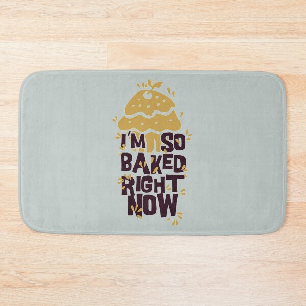 Item preview, I'm so baked right now - Awesome funny cake lover Gift designed and sold by Teenation9.