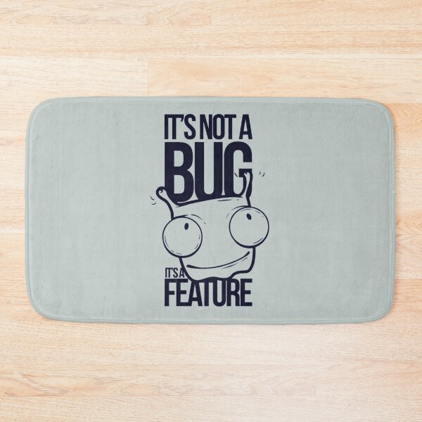 Item preview, it's not a bug it's a feature - Awesome funny person Gift designed and sold by Teenation9.