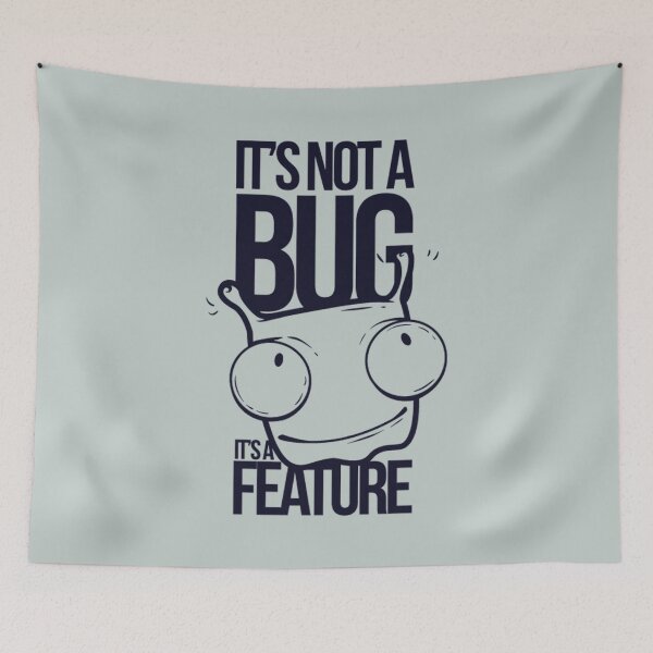 Item preview, it's not a bug it's a feature - Awesome funny person Gift designed and sold by Teenation9.