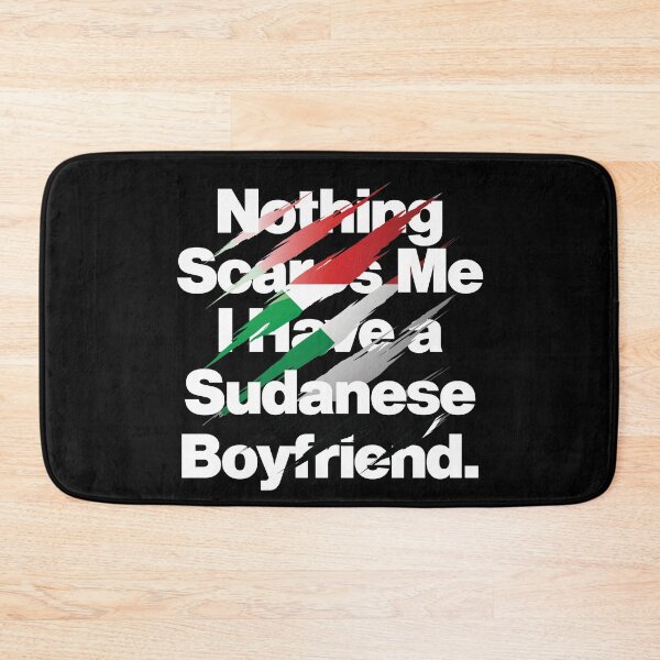 Item preview, Nothing Scares Me I Have a Sudanese Boyfriend designed and sold by elhefe.