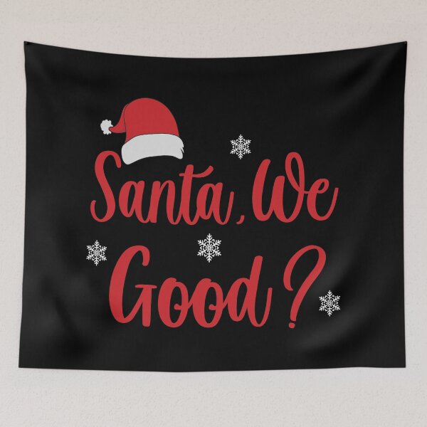 Item preview, Santa We Good ? designed and sold by nikolaj1301.