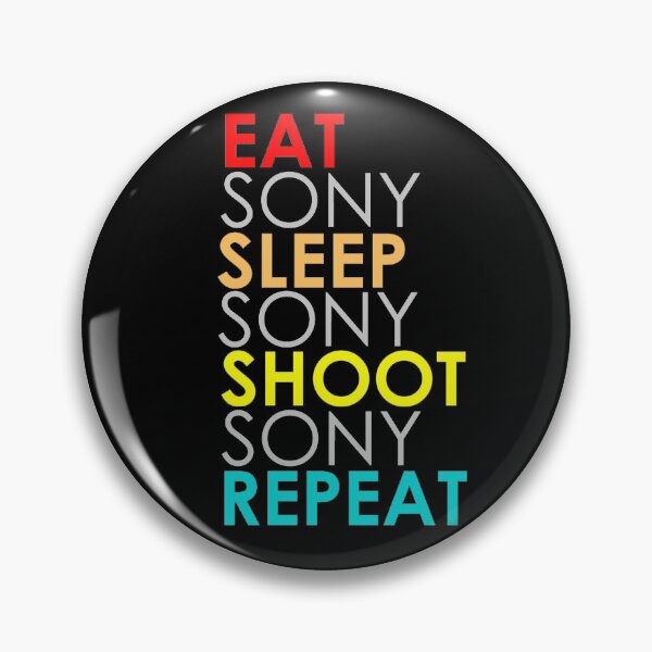 Item preview, Eat Sony, Sleep Sony, Shoot Sony and Repeat designed and sold by arthatbeat.