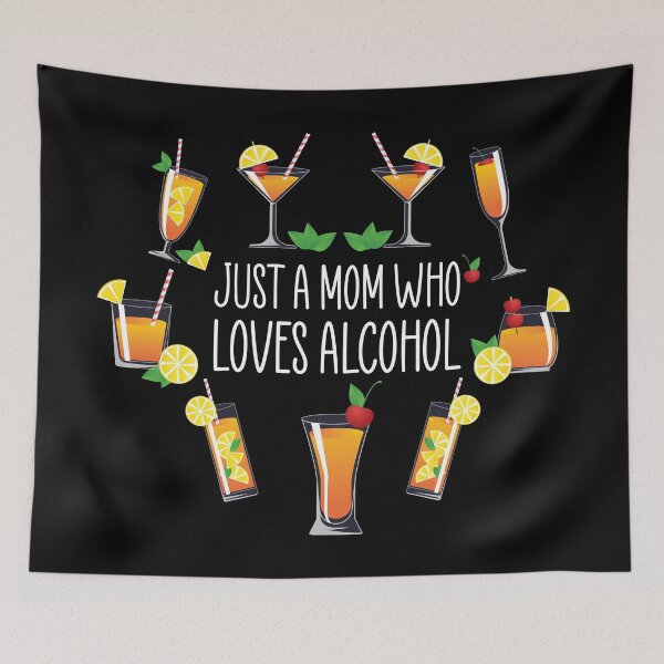 Item preview, Just a Mom Who Loves Alcohol | Cocktail Drinker Lover Gift designed and sold by trendo.