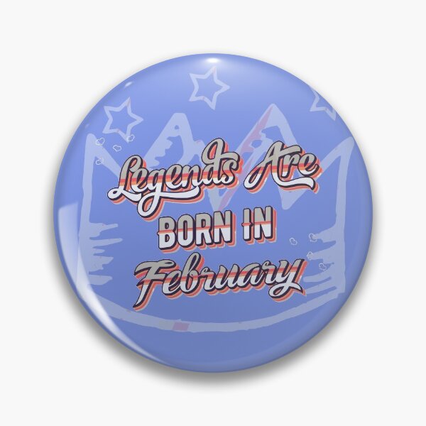 Item preview, Legends Are Born In February designed and sold by SiSiDi.